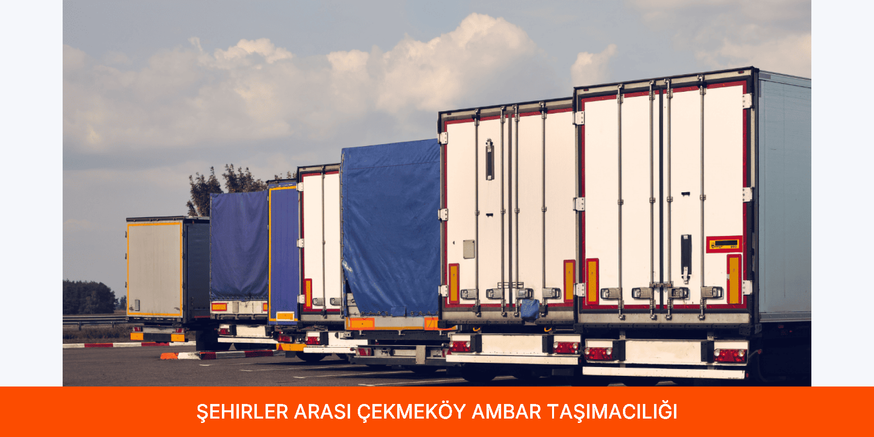 Şehirler Arası Çekmeköy Ambar Taşımacılığı